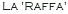 La 'Raffa'