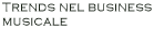 Trends nel business musicale