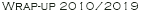 Wrap-up 2010/2019